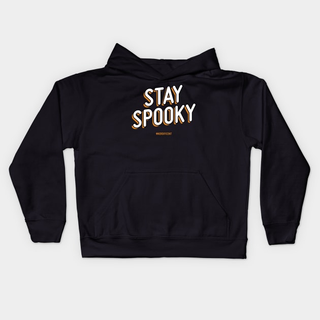 Stay Spooky! Kids Hoodie by Nerdificent